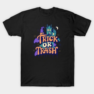 Trick Or Trash T-Shirt